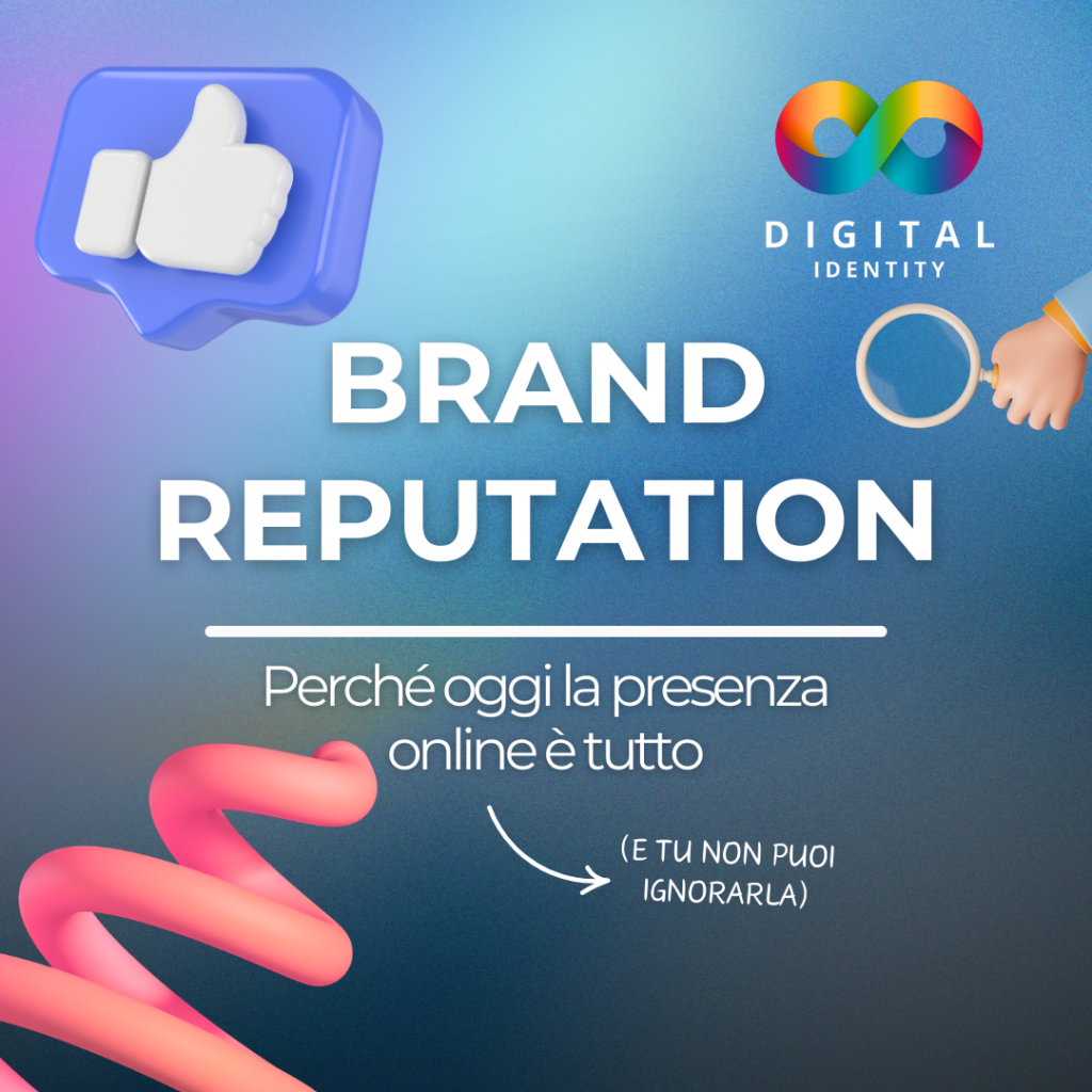 BRAND REPUTATION: Perché oggi la presenza online è tutto